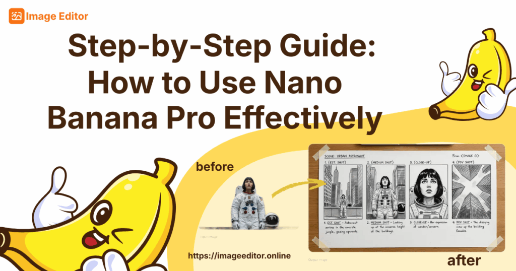 Step-by-Step Guide: How to Use Nano Banana Pro Effectively