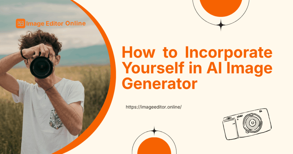 How to Incorporate Yourself in AI Image Generator
