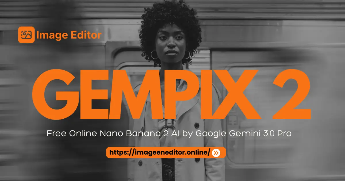 Gempix 2 – Бесплатный онлайн Nano Banana 2 ИИ от Gemini 3.0 Pro